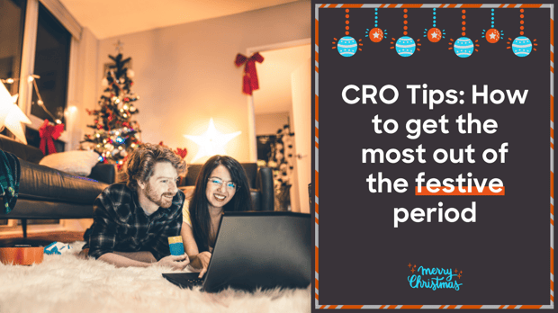 CRO tips: How to get the most out of the festive period