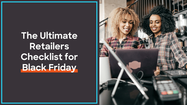 The Ultimate Retailer's Checklist for Black Friday