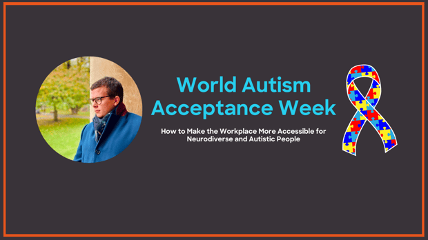 How to Make the Workplace More Accessible for Neurodiverse and Autistic People
