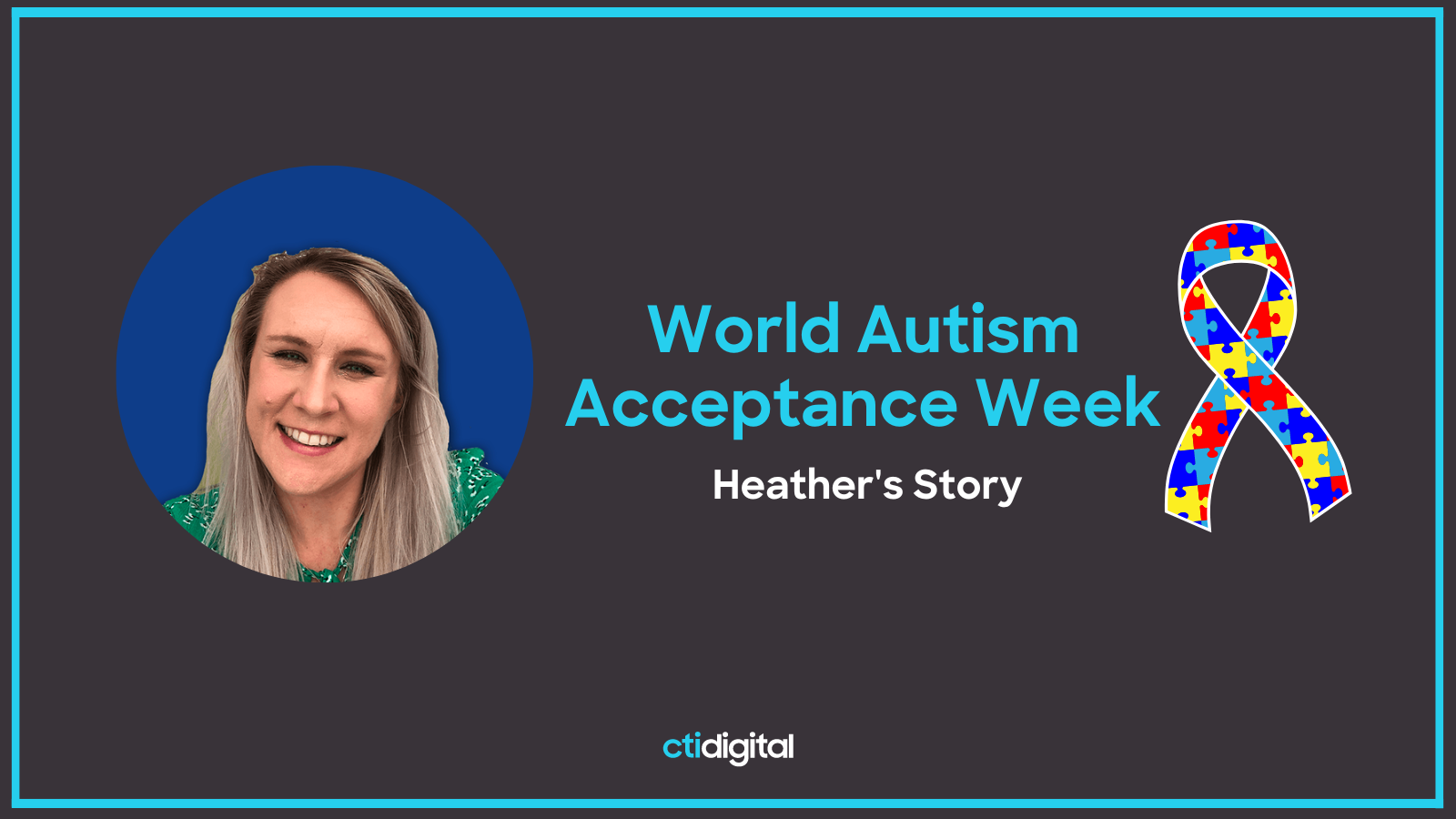 World Autism Acceptance Week: Heather’s story