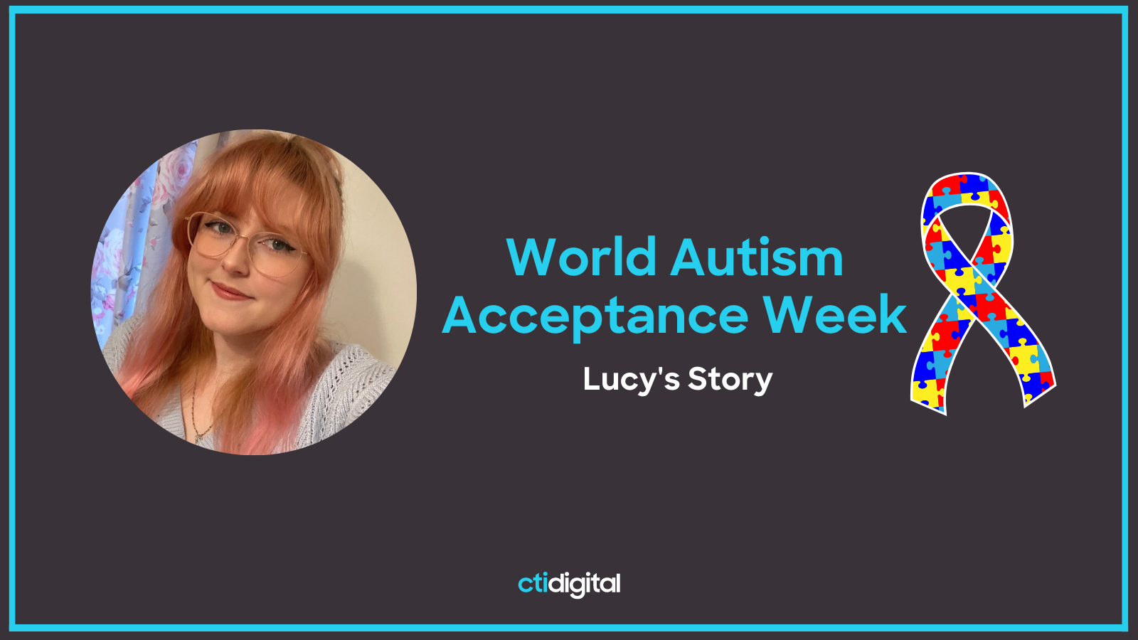 World Autism Acceptance Week: Lucy’s Story