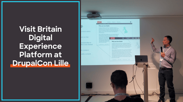 Visit Britain Digital Experience Platform at DrupalCon Lille