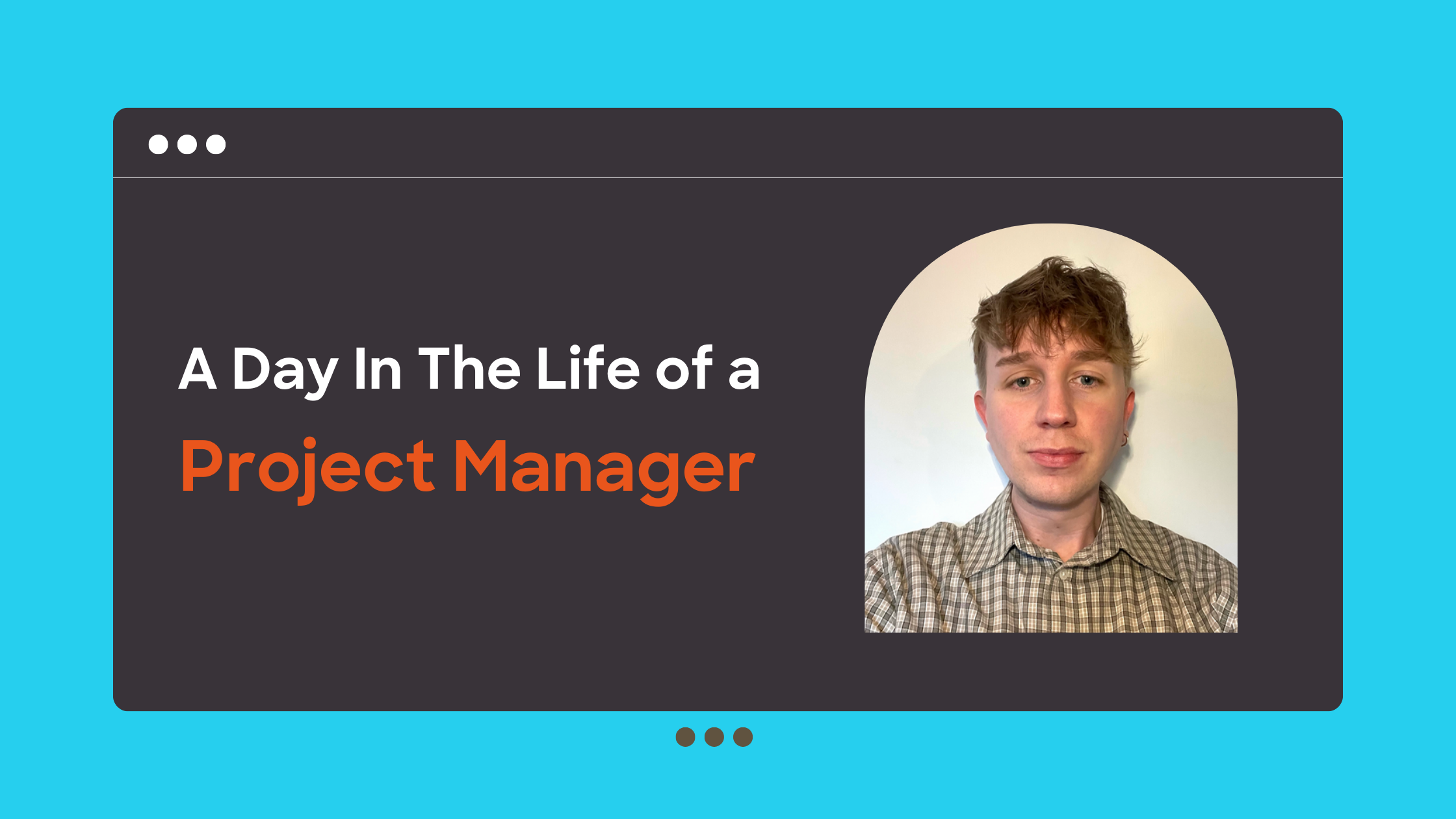 A Day In The Life of a Project Manager, Ashley | cti digital