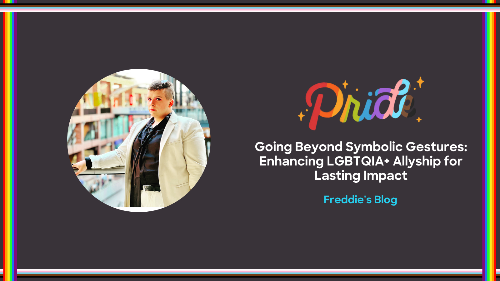 A headshot of Arron with the words Pride LGBTQIA+ Pride month - Arron's blog