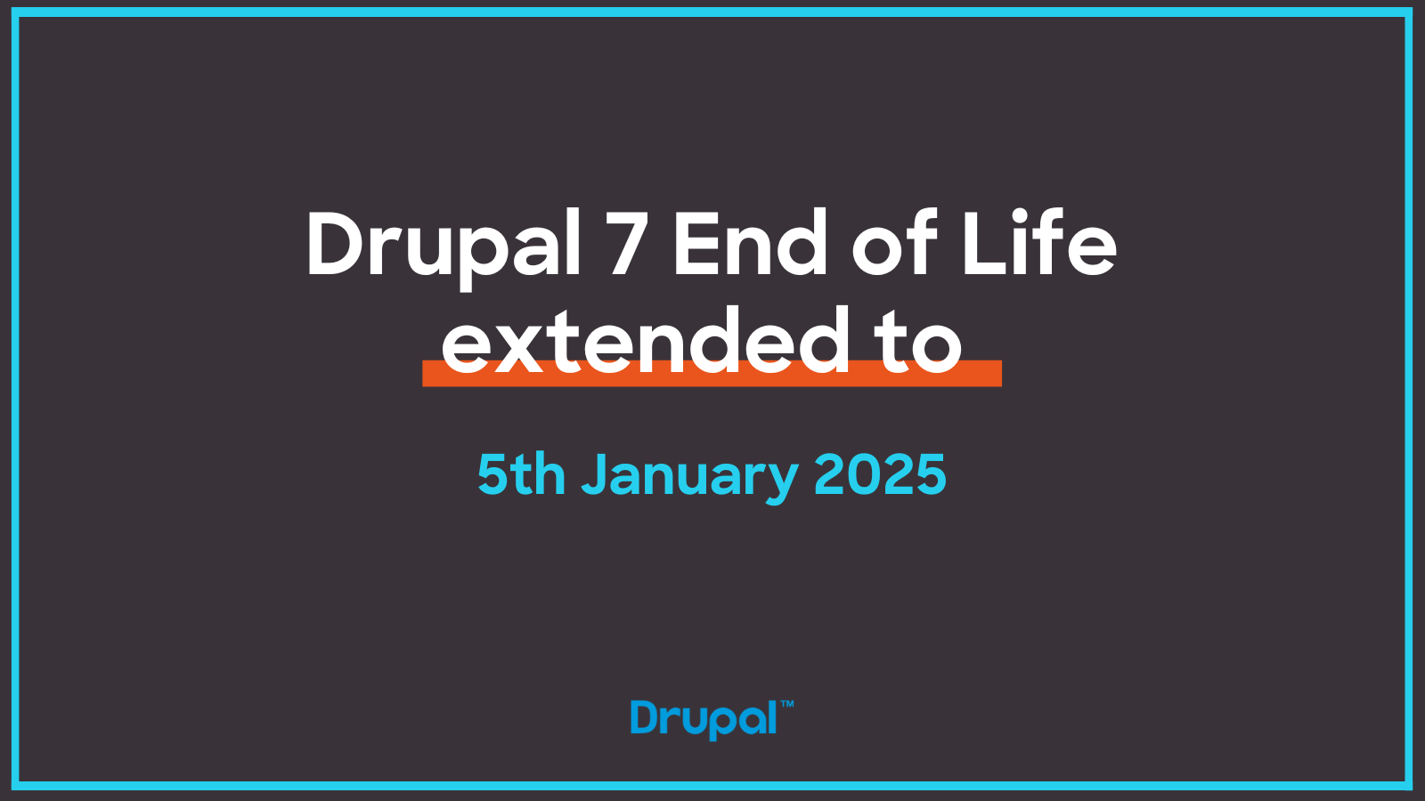 Drupal 7 End of Life Date Extended to 5 January 2025