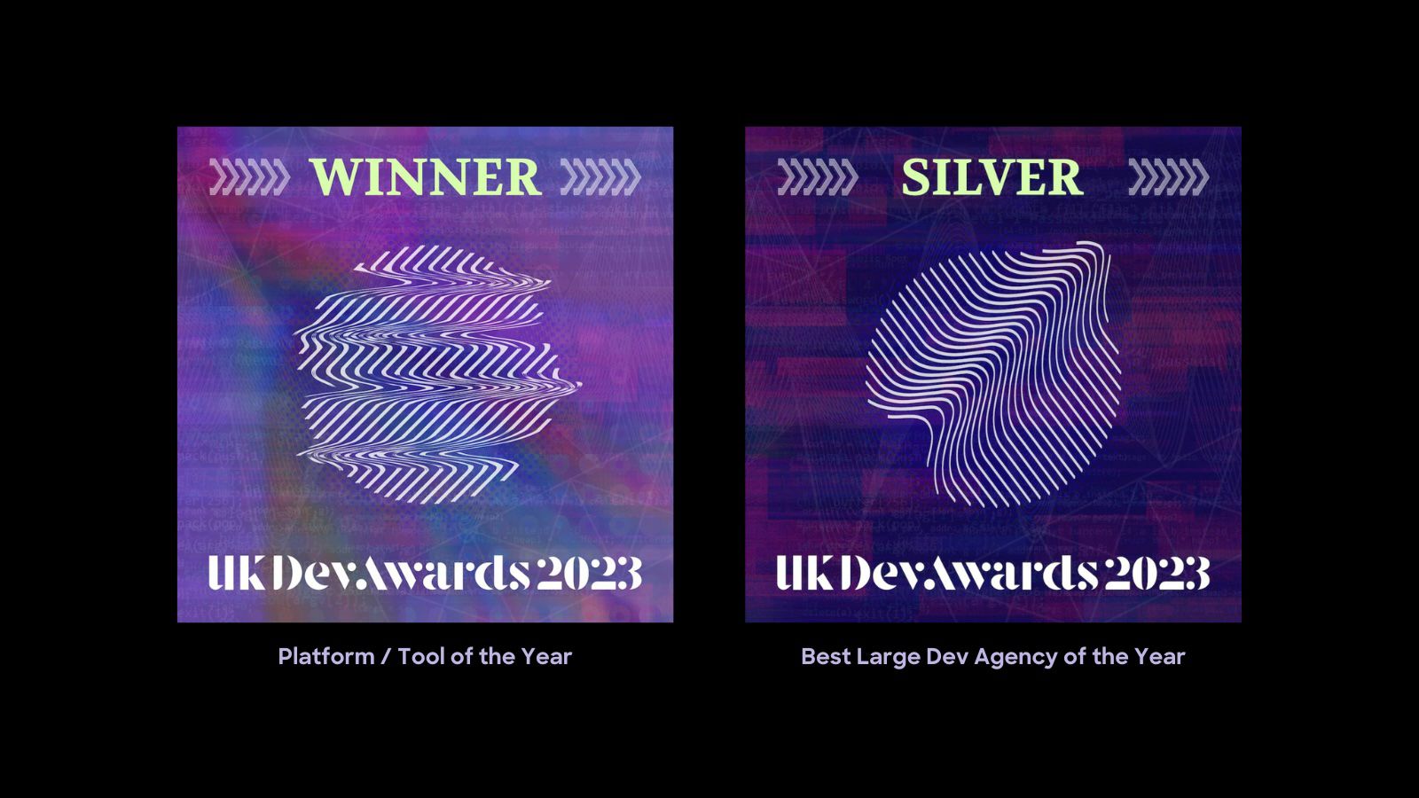 Winner, Platform / Tool of the Year; Silver, Best Large Dev Agency of the Year - UK Dev Awards 2023
